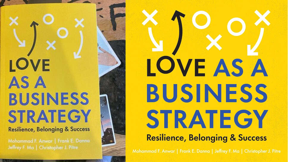 7 Practical Business Lessons from Love as a Business Strategy by Mohammad F. Anwar