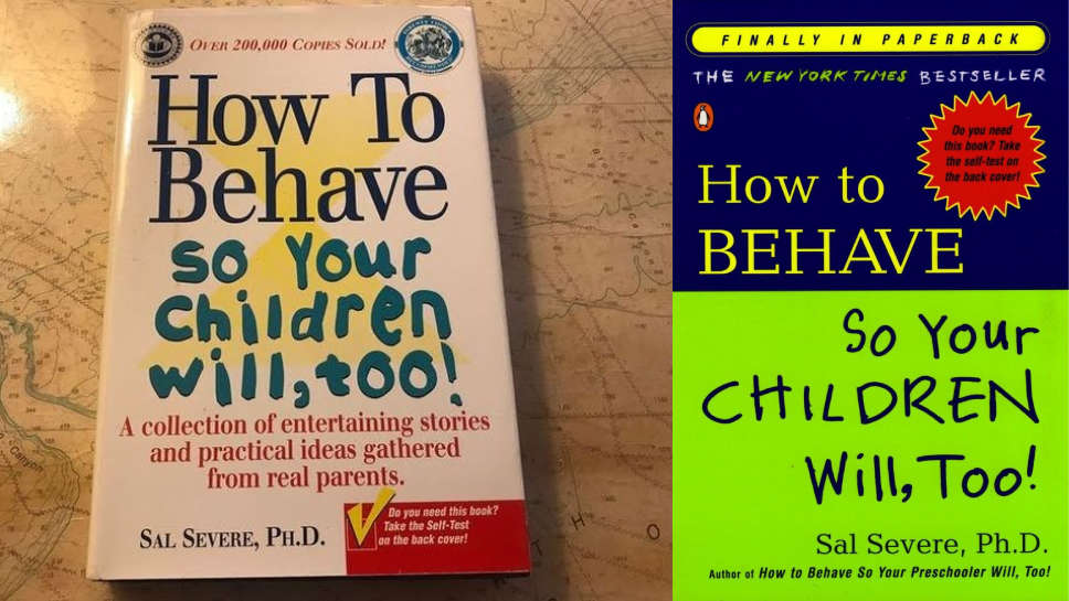 7 Essential Parenting Lessons from How to Behave So Your Preschooler Will, Too by Sal Severe