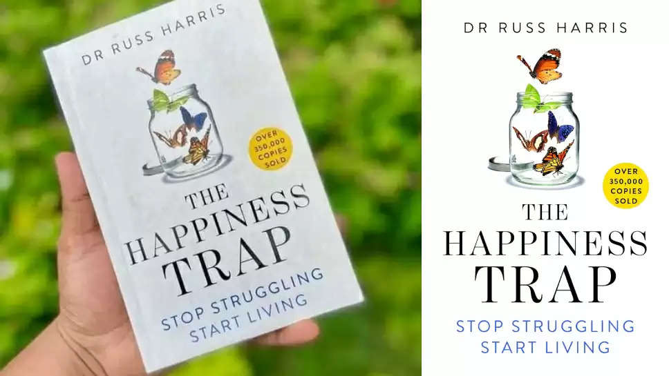 7 lessons from "The Happiness Trap" by Russ Harris